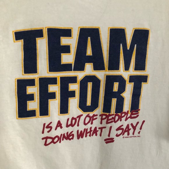 T-shirt - "Team Effort is a lot of people doing what I say" - Unisex - Size L - Picture 2 of 5